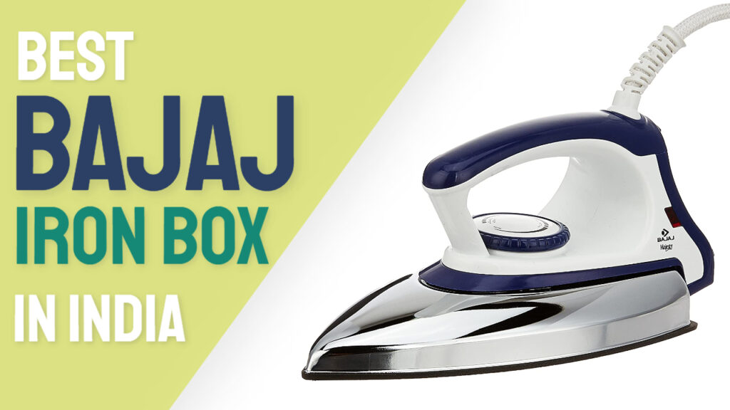 Best Iron Box In India 2024 Top Selling Dry & Steam Iron In India